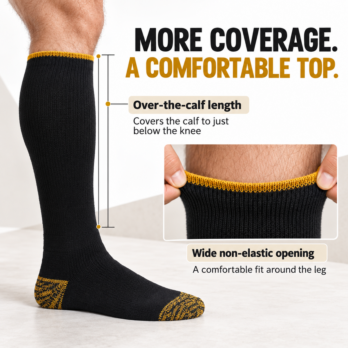 Over-the-calf sock coverage to just below the knee and wide non-elastic opening